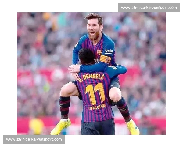 登贝莱：谨慎复出剑指金球 温情重逢致敬梅西